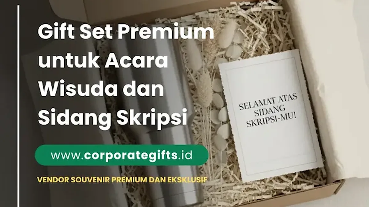Souvenir wisuda eksklusif corporate gifts | CorporateGifts.ID
